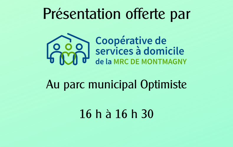 Présentation offerte par la coopérative de services à domicle de la MRC de Montmagny