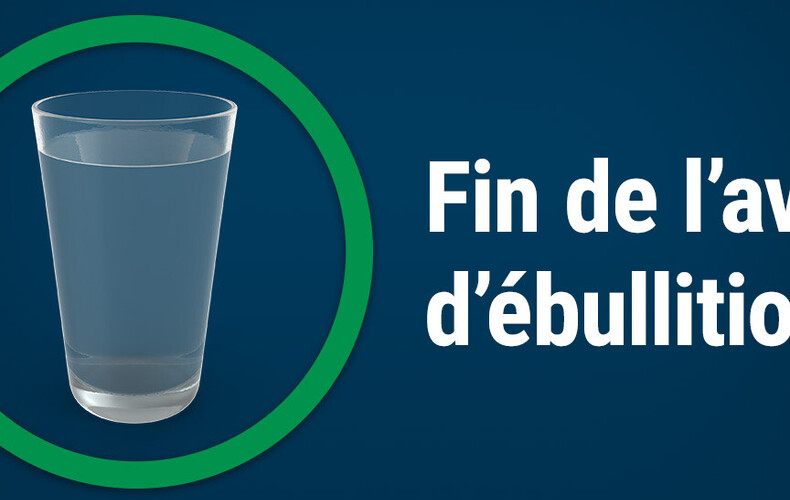 FIN DE L'AVIS D'ÉBULLITION